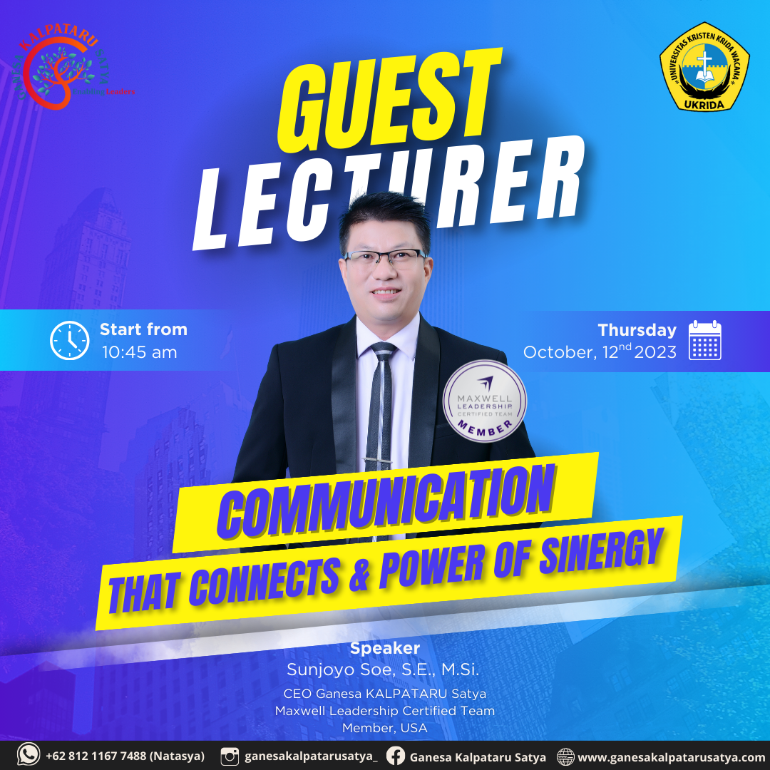 Guest Lecturer Krida Wacana Christian University: Communication That Connects & Power of Sinergy